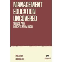 Management Education Uncovered