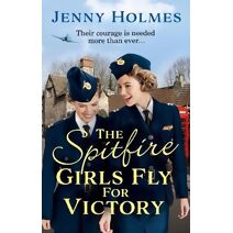 Spitfire Girls Fly for Victory (Spitfire Girls)