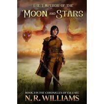 Emperor of the Moon and Stars, Book 3 of The Chronicles of Gil-Lael
