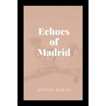 Echoes of Madrid