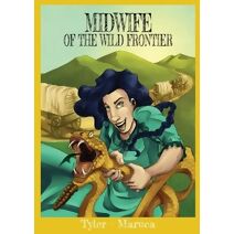 Midwife Of The Wild Frontier