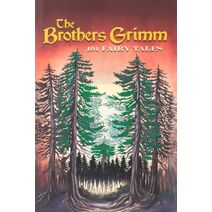 Brothers Grimm: 101 Fairy Tales (Crafted Classics)