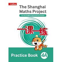 Practice Book 4A (Shanghai Maths Project)