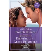 One Night On The French Riviera / Ballerina And The Greek Billionaire – 2 Books in 1 Mills & Boon True Love (Mills & Boon True Love)