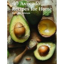 40 Avocado Recipes for Home