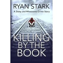 Killing by the Book (Daley and Whetstone Crime Stories)