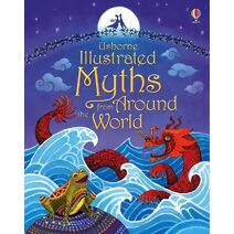 Illustrated Myths from Around the World (Illustrated Story Collections)