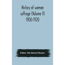History of woman suffrage (Volume V) 1900-1920