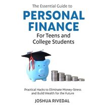 Essential Guide to Personal Finance for Teens and College Students