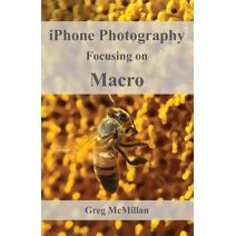 iPhone Photography Focusing on Macro