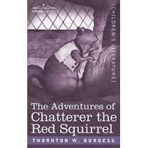 Adventures of Chatterer the Red Squirrel