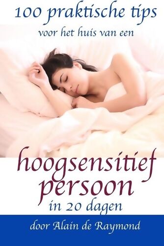 100 Praktische Tips Voor Het Huis Van Hoogsensitieve Personen In 20 Dagen Psychology Books