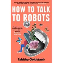 How To Talk To Robots
