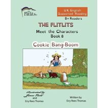 FLITLITS, Meet the Characters, Book 8, Cookie Bang-Boom, 8+Readers, U.K. English, Supported Reading (Flitlits, Reading Scheme, U.K. English Version)