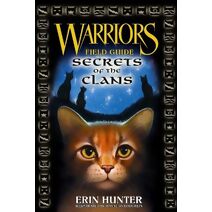 Warriors: Secrets of the Clans (Warriors Field Guide)