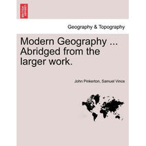 Modern Geography ... Abridged from the larger work.