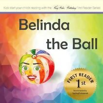 Belinda the Ball (First Reader)