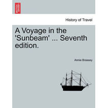 Voyage in the 'Sunbeam' ... Seventh edition.