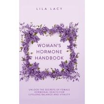 Woman's Hormone Handbook (Women's Health)