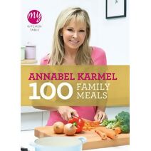 My Kitchen Table: 100 Family Meals (My Kitchen)