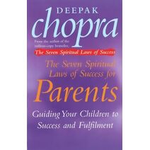 Seven Spiritual Laws Of Success For Parents