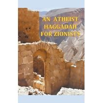Atheist Haggadah for Zionists
