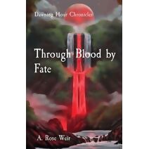 Through Blood by Fate