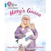 Hitty's Goose (Collins Big Cat Phonics for Letters and Sounds)