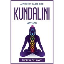 Perfect Guide for Kundalini Method