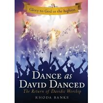 Dance as David Danced