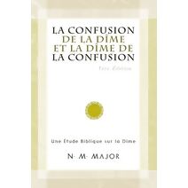 Confusion de la D�me et la D�me de la Confusion (Confusion of Tithing and the Tithing of Confusion Translations)