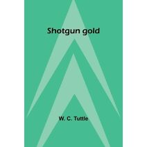 Shotgun gold