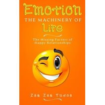 EMOTION the Machinery of Life