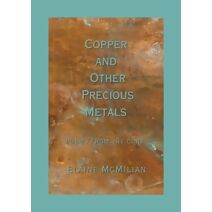 Copper and Other Precious Metals