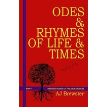 Odes & Rhymes of Life & Times