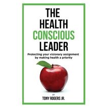 Health Conscious Leader (Visionary Library)
