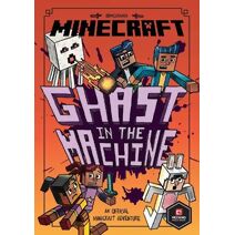 Minecraft: Ghast in the Machine (Woodsword Chronicles)