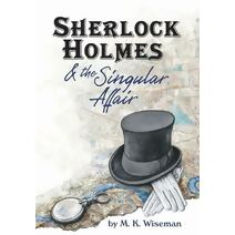Sherlock Holmes & the Singular Affair