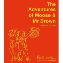 Adventures of Moose & Mr Brown. Signed, limited edition