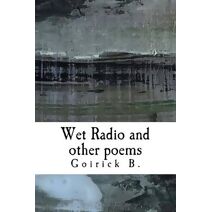Wet Radio and other poems