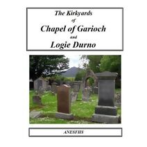 Kirkyards of Chapel of Garioch and Logie Durno