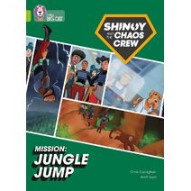 Shinoy and the Chaos Crew Mission: Jungle Jump (Collins Big Cat)