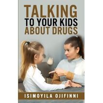 Talking to Your Kids about Drugs
