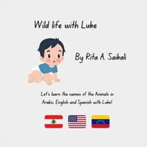 Wild Life With Luke (Learn Arabic, English, and Spanish with Luke!)
