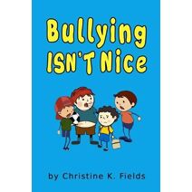 Bullying Isn't Nice (Nuff Said Stuff General Adventures)