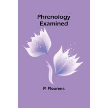 Phrenology Examined