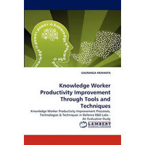 Knowledge Worker Productivity Improvement Through Tools and Techniques