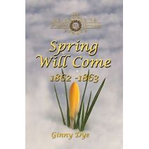 Spring Will Come (# 3 in the Bregdan Chronicles Historical Fiction Romance Series) (Bregdan Chronicles)