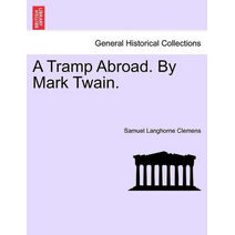 Tramp Abroad. By Mark Twain.