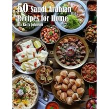 50 Saudi Arabian Recipes for Home